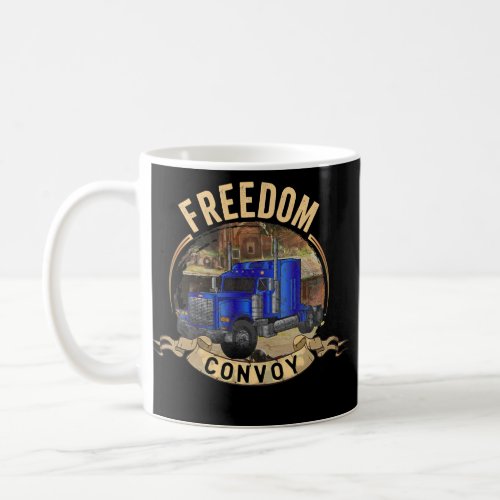 Freedom Convoy 2022 Trucker Protest  Coffee Mug