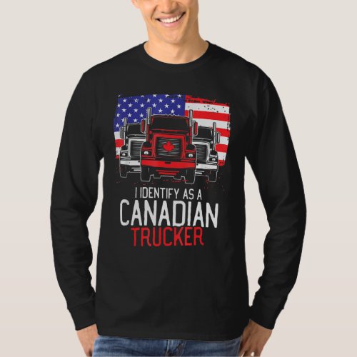 Freedom Convoy I Identify As Canadian Trucker Amer T_Shirt