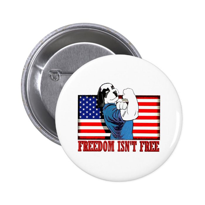 Freedom Dawg Freedom Isn"t Free Pin