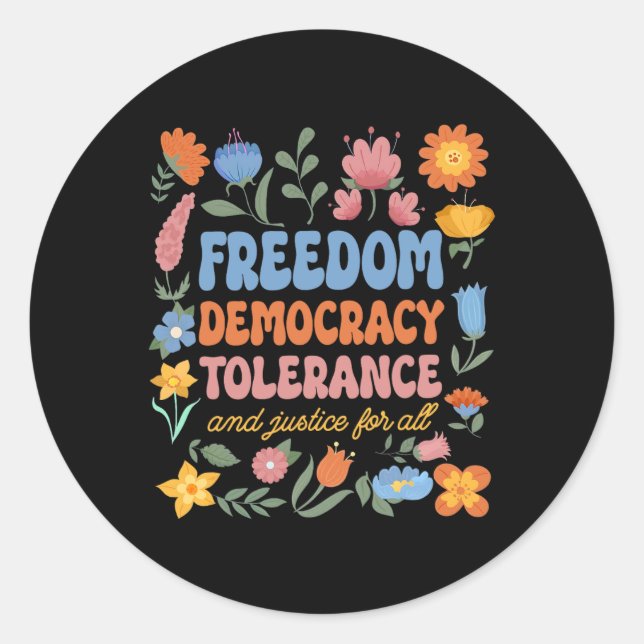 Freedom Democracy Tolerance Justice All Subtle Res Classic Round Sticker (Front)