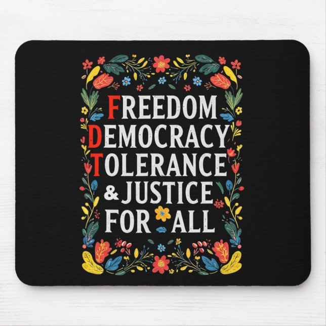 Freedom Democracy Tolerance Justice All Subtle Res Mouse Pad (Front)