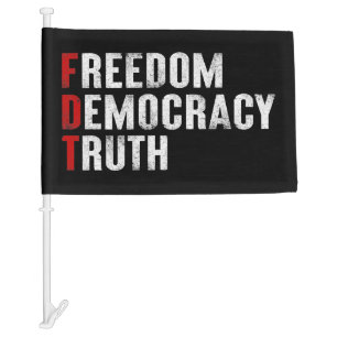Freedom Democracy Truth Car Flag