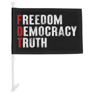 Freedom Democracy Truth Car Flag