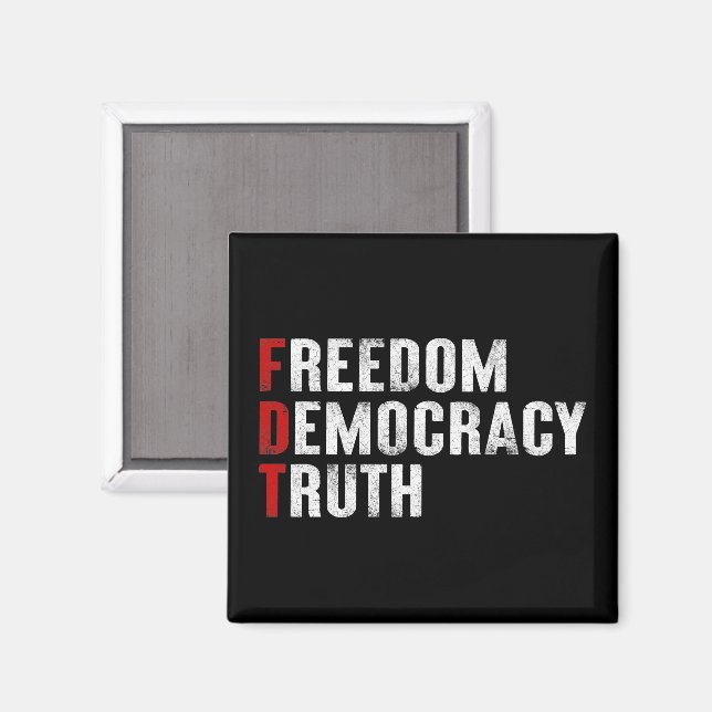 Freedom Democracy Truth Magnet (Front/Back)