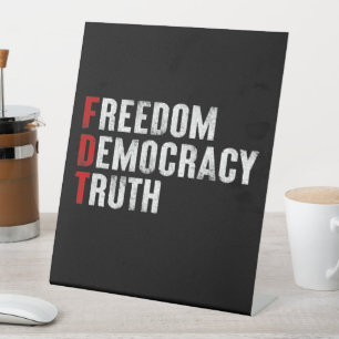 Freedom Democracy Truth Pedestal Sign