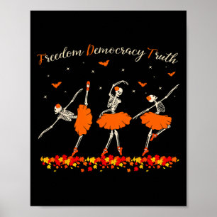 Freedom Democracy Truth Skeleton Dancing Halloween Poster