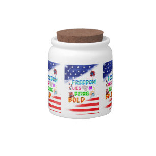 Freedom Desserts Lies In Being Bold Candy Jar