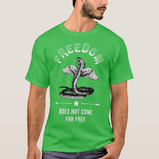 Freedom Doesnt Come Free Snake Liberty T-Shirt
