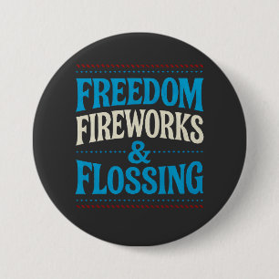Freedom Fireworks & Flossing Dental Dentist Button