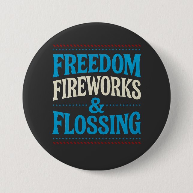 Freedom Fireworks & Flossing Dental Dentist   Button (Front)