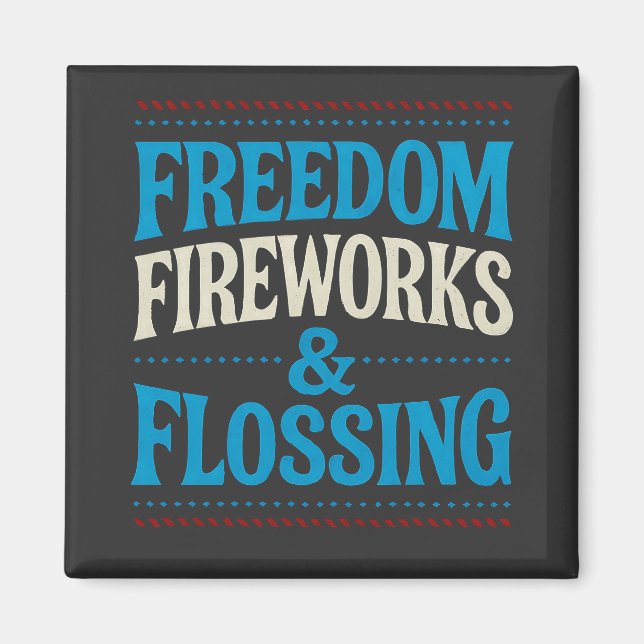 Freedom Fireworks & Flossing Dental Dentist   Magnet (Front)