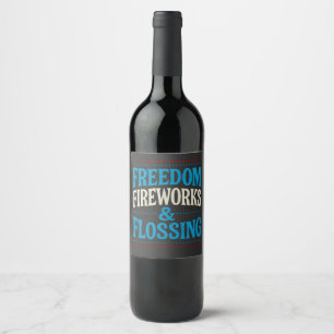 Freedom Fireworks & Flossing Dental Dentist Wine Label