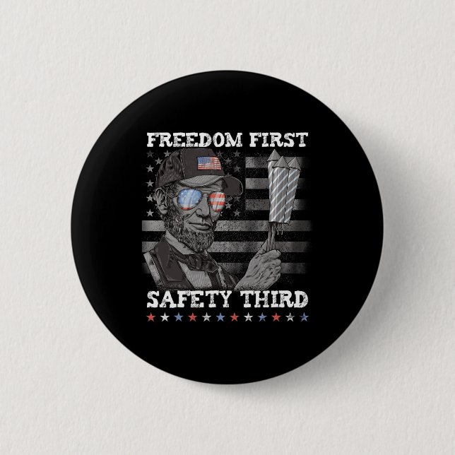 Freedom First Safety Third Fireworks 4th July Linc Button (Front)