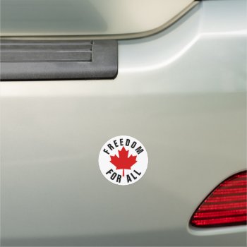 Freedom For All Canadian Maple Leaf Car Magnet by RedneckHillbillies at Zazzle