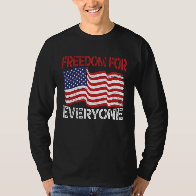 Freedom For Everyone Patriotic America USA Flag 4t T-Shirt (Front)