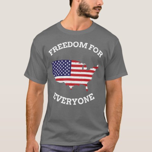 Freedom For Everyone T_Shirt