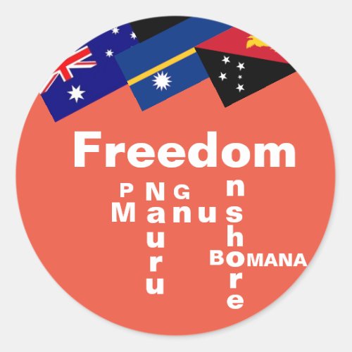 Freedom for Refugees _ PNG Manus Nauru Onshore B Classic Round Sticker