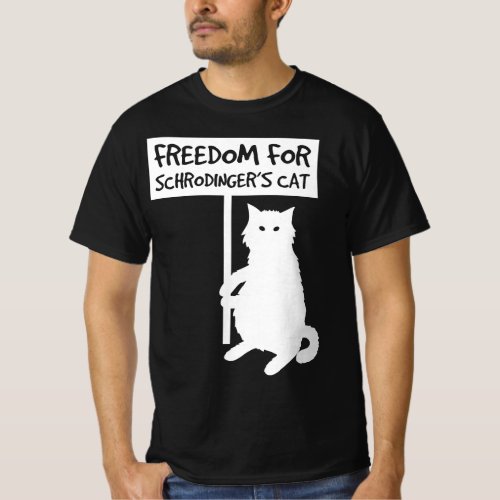 Freedom for Schrodingers cat T_Shirt