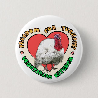 Freedom for Turkeys! Pinback Button