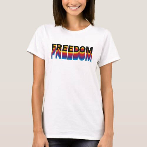 FREEDOM _ Free Thinker Peace Lover Patriot T_Shirt