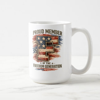 Freedom Generation – Proud Member Patriotic Coffee Mug