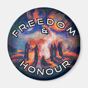 Freedom & Honour Magnet