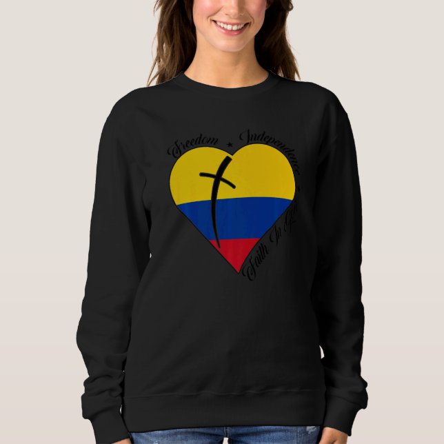 Freedom Independence Faith In God  Christian Colom Sweatshirt (Front)
