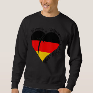 Freedom Independence Faith In God   Christian Germ Sweatshirt