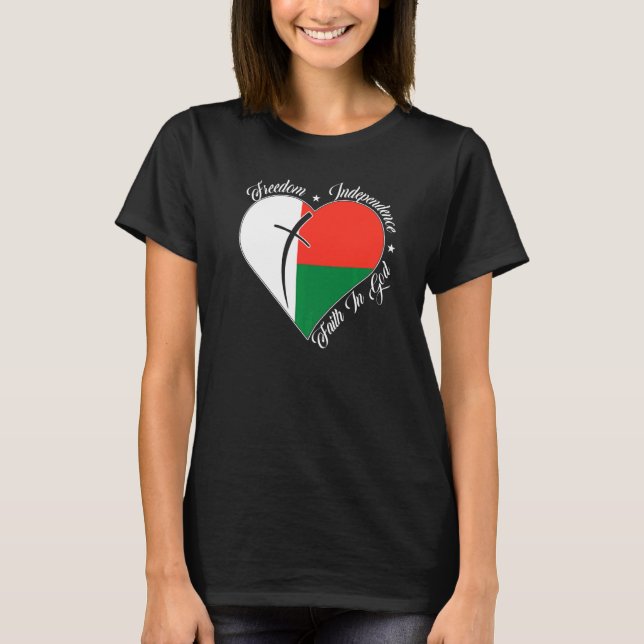 Freedom Independence Faith In God  Christian Madag T-Shirt (Front)