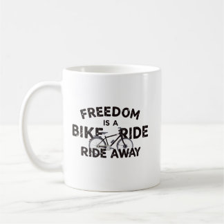 Freedom Is A Bike Ride Away Coffee Mug