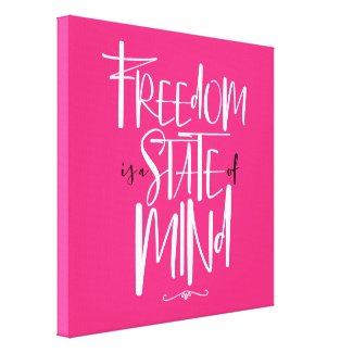 Freedom is a State of Mind Canvas Print