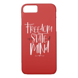 Freedom is a State of Mind iPhone 7/8 Case