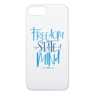 Freedom is a State of Mind iPhone 7/8 Case