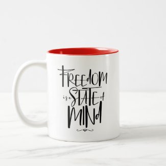 Freedom is a State of Mind Mug