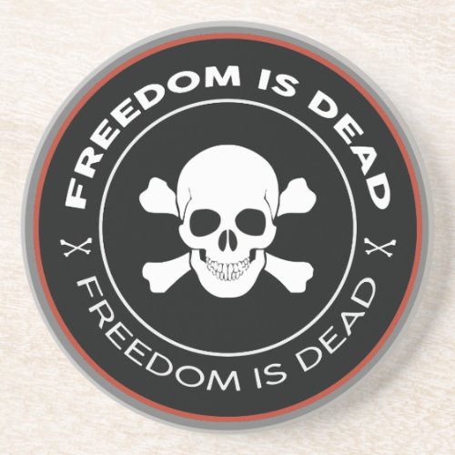 Freedom Is Dead Coaster