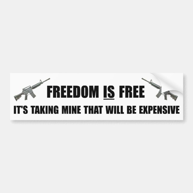 Freedom IS free bumper sticker (Front)