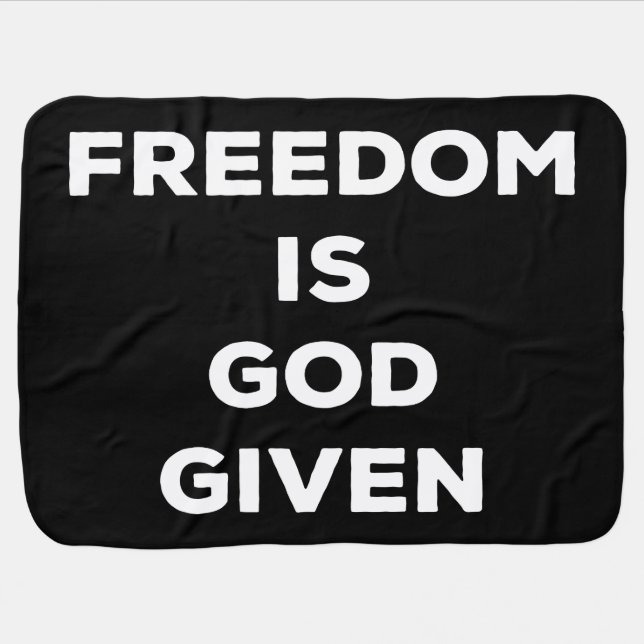 Freedom Is God Given Baby Blanket (Horizontal)