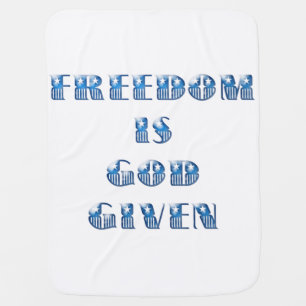 Freedom Is God Given, Blue Baby Blanket