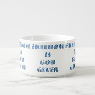 Freedom Is God Given, Blue Bowl