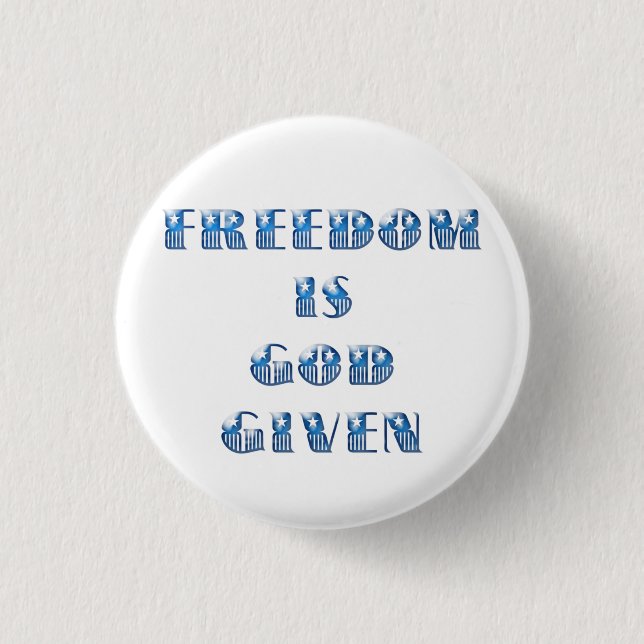 Freedom Is God Given, Blue Button (Front)