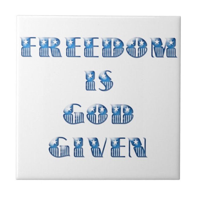 Freedom Is God Given, Blue Ceramic Tile (Front)