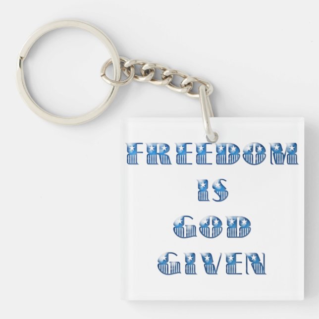 Freedom Is God Given, Blue Keychain (Front)