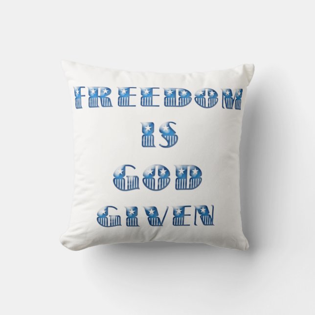 Freedom Is God Given, Blue Throw Pillow (Front)