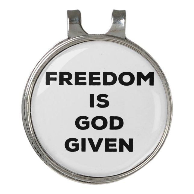 Freedom Is God Given Golf Hat Clip (Front)
