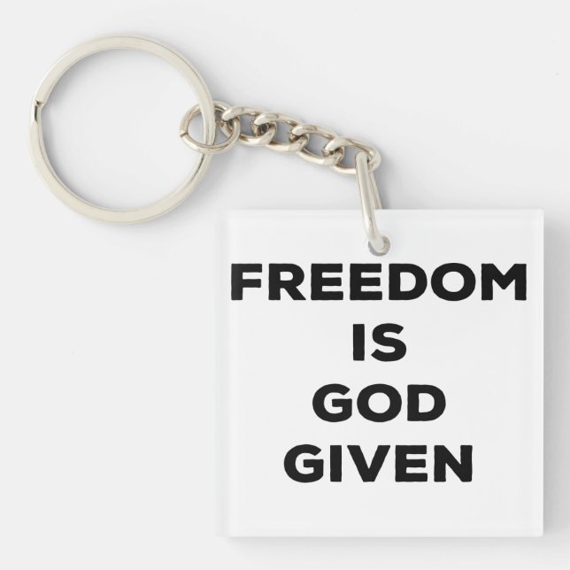 Freedom Is God Given Keychain (Front)