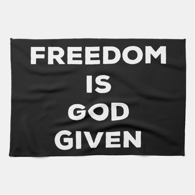 Freedom Is God Given Kitchen Towel (Horizontal)