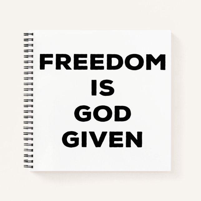 Freedom Is God Given Notebook (Front)