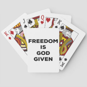 Freedom Is God Given Poker Cards