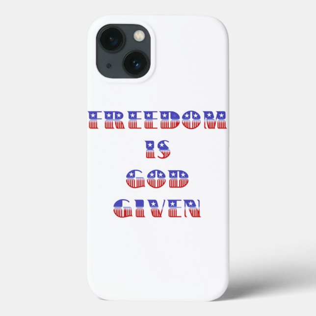 Freedom Is God Given, Red White and Blue Case-Mate iPhone Case (Back)