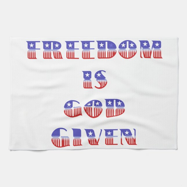 Freedom Is God Given, Red White and Blue Kitchen Towel (Horizontal)